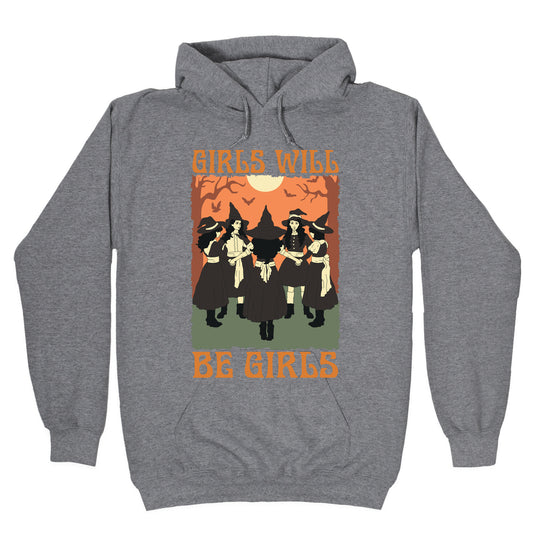 Girls Will Be Girls Witch Hoodie