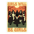 Girls Will Be Girls Witch Sticker