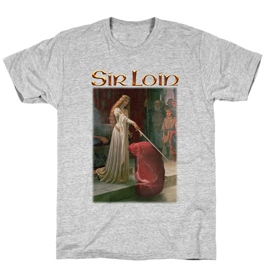 Sir Loin Steak Meme T-Shirt