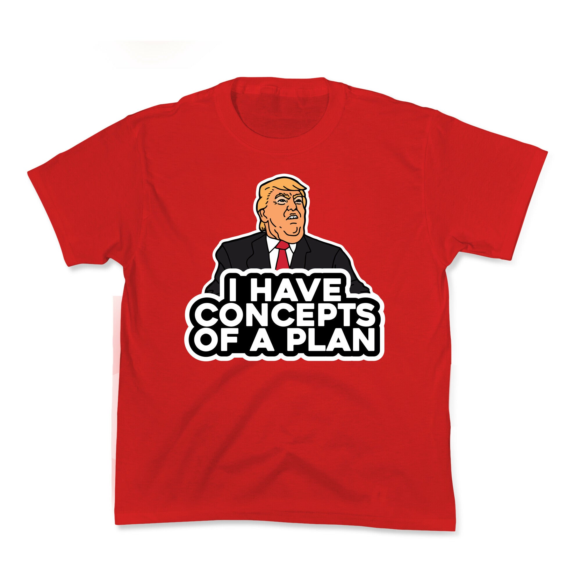 I Have Concepts of a Plan Kids Tee