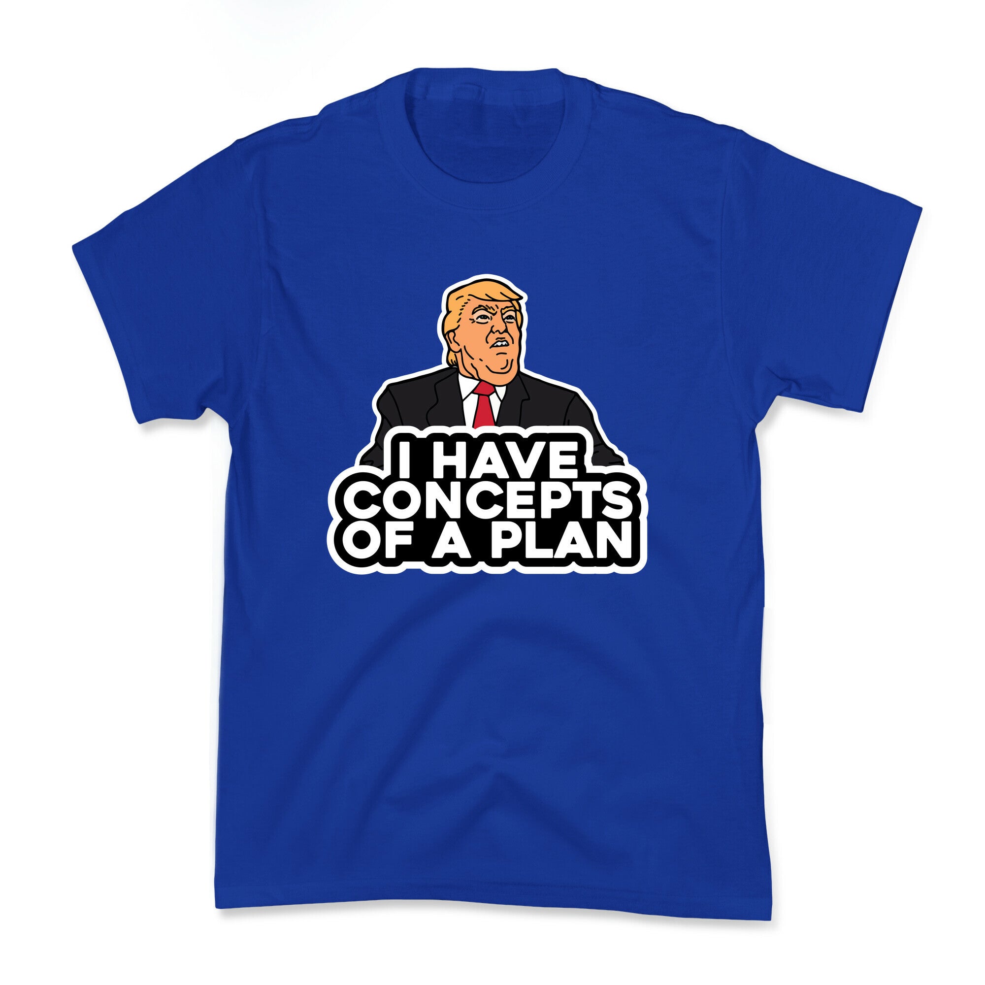 I Have Concepts of a Plan Kids Tee
