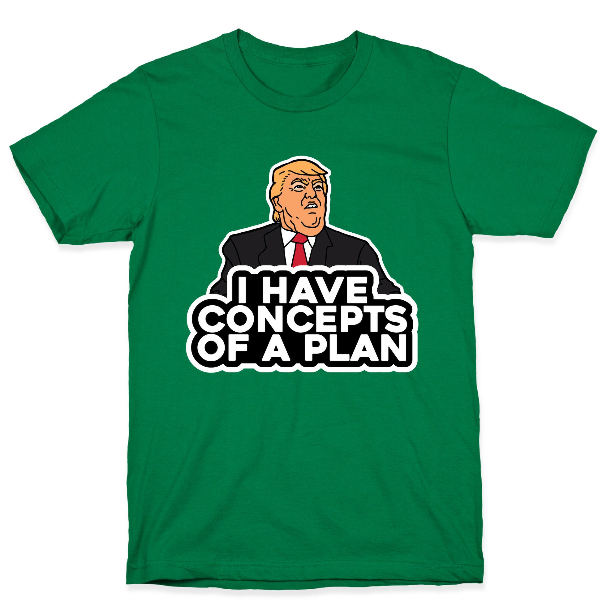 I Have Concepts of a Plan T-Shirt