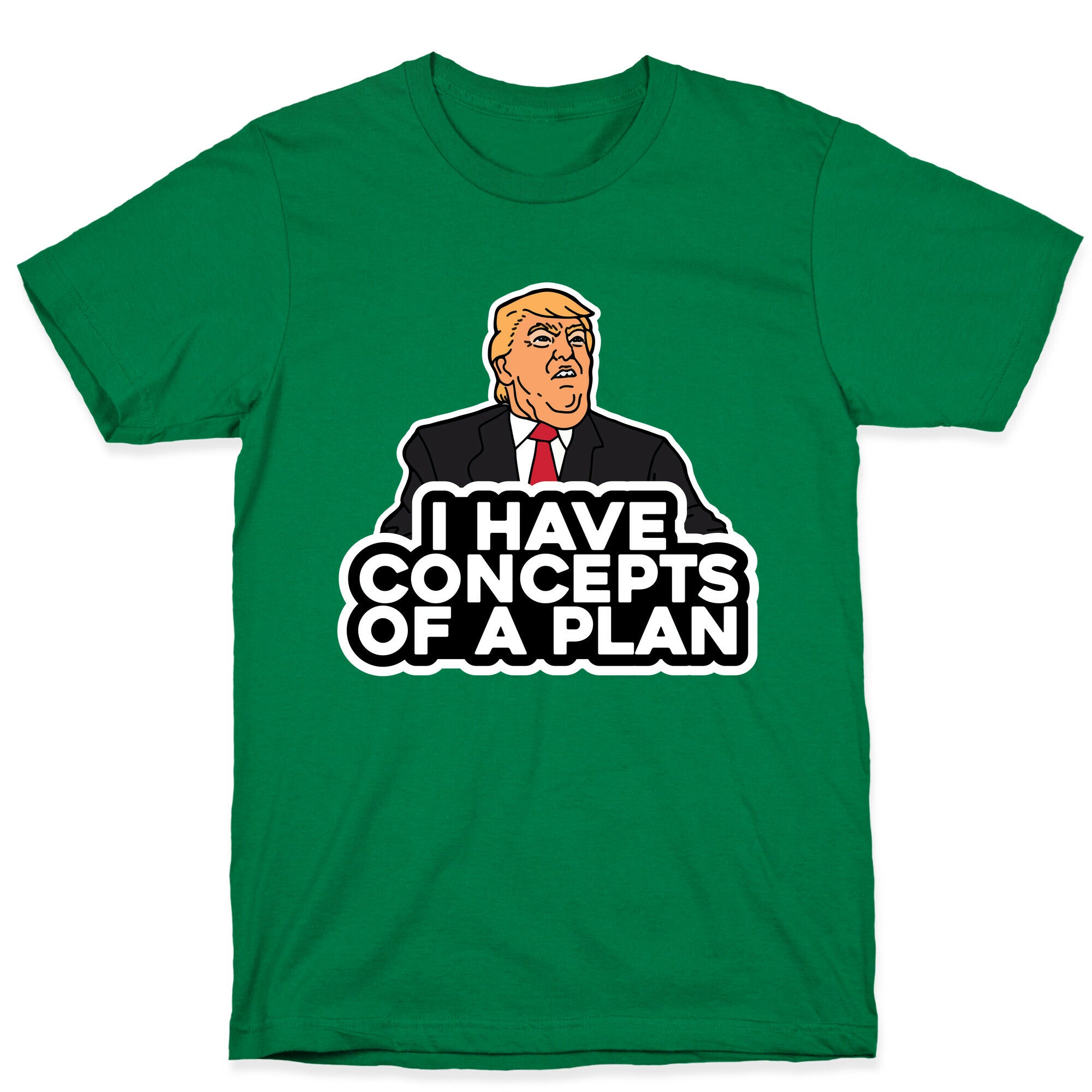 I Have Concepts of a Plan T-Shirt