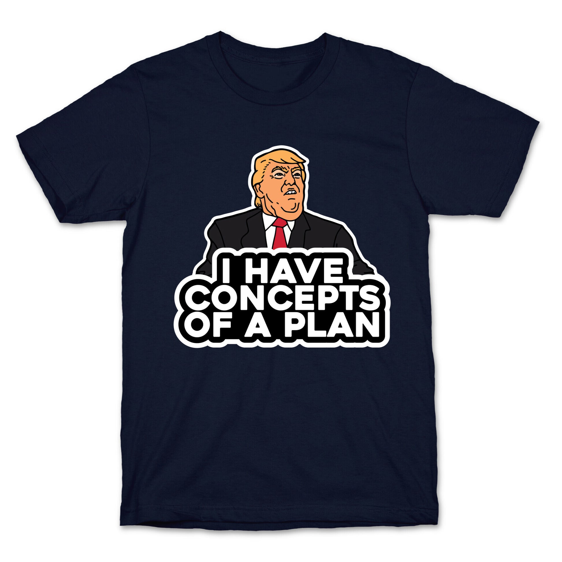 I Have Concepts of a Plan T-Shirt