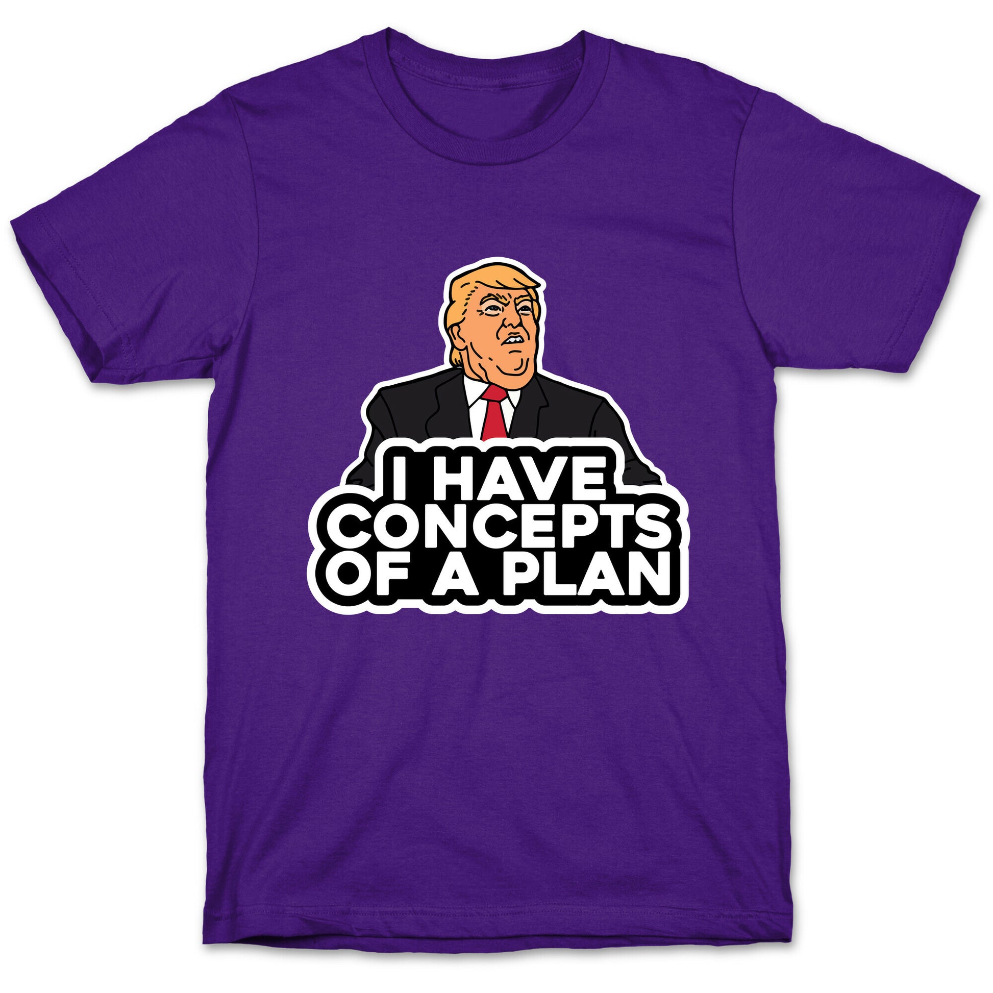 I Have Concepts of a Plan T-Shirt