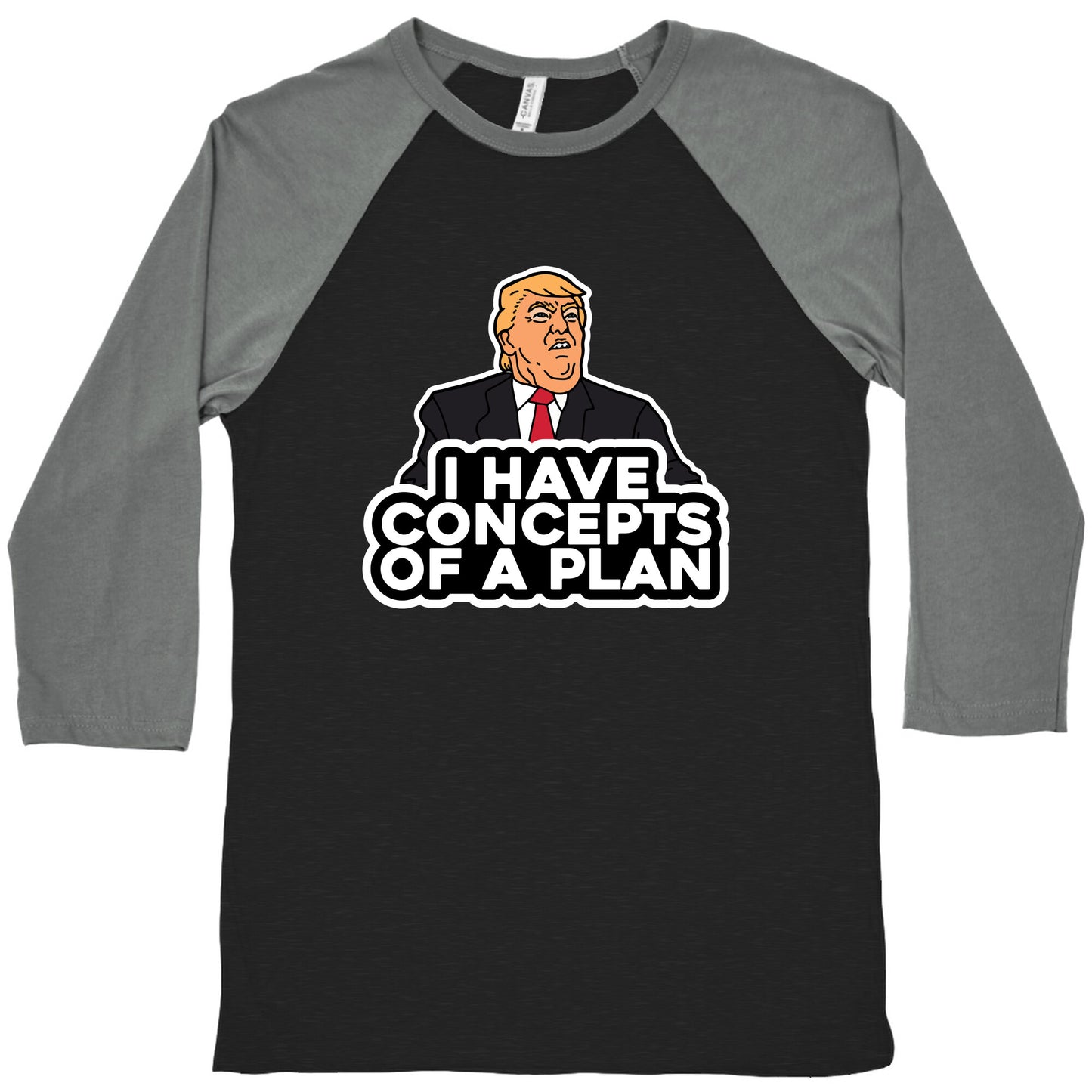 I Have Concepts of a Plan Baseball Tee