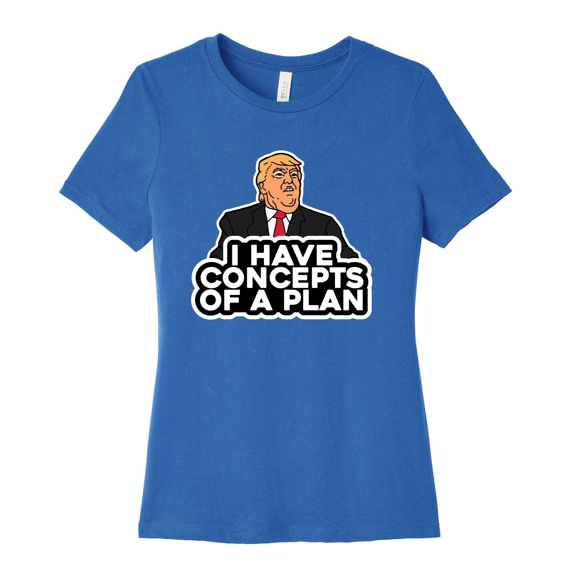 I Have Concepts of a Plan Womens Cotton Tee