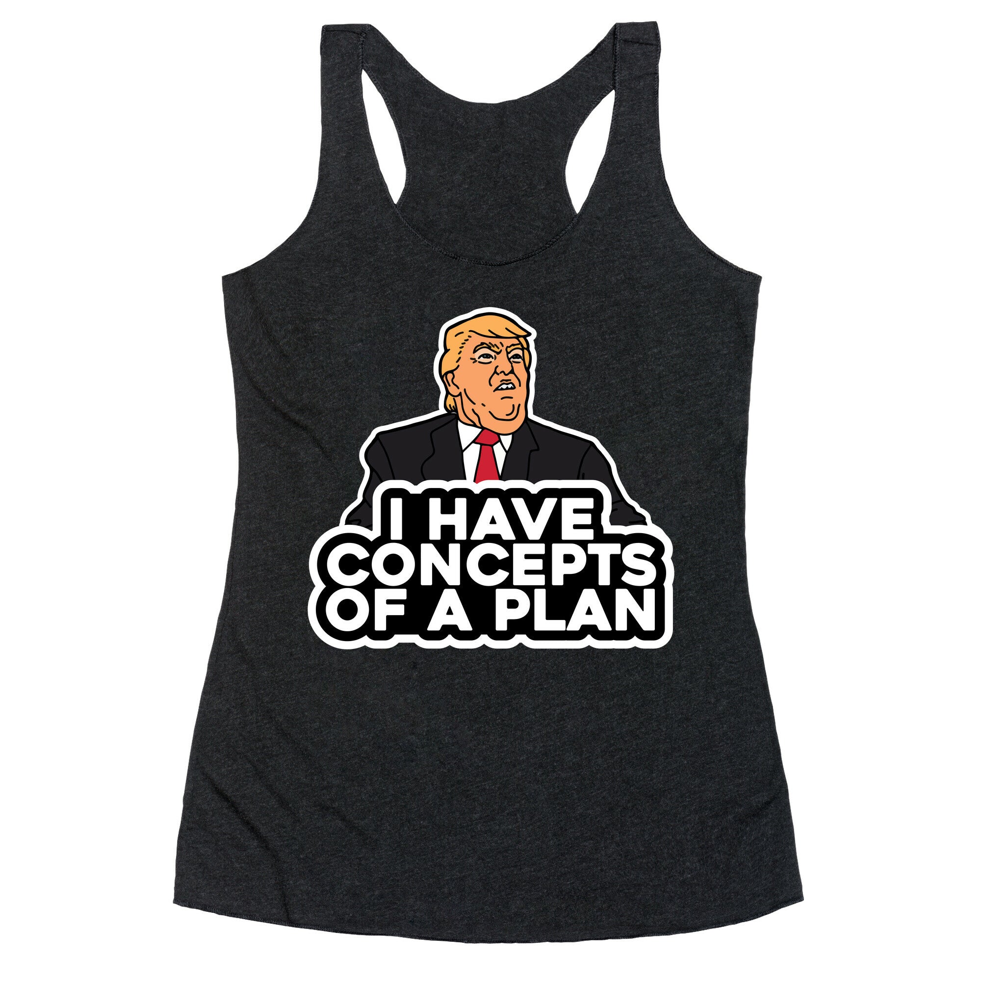 I Have Concepts of a Plan Racerback Tank