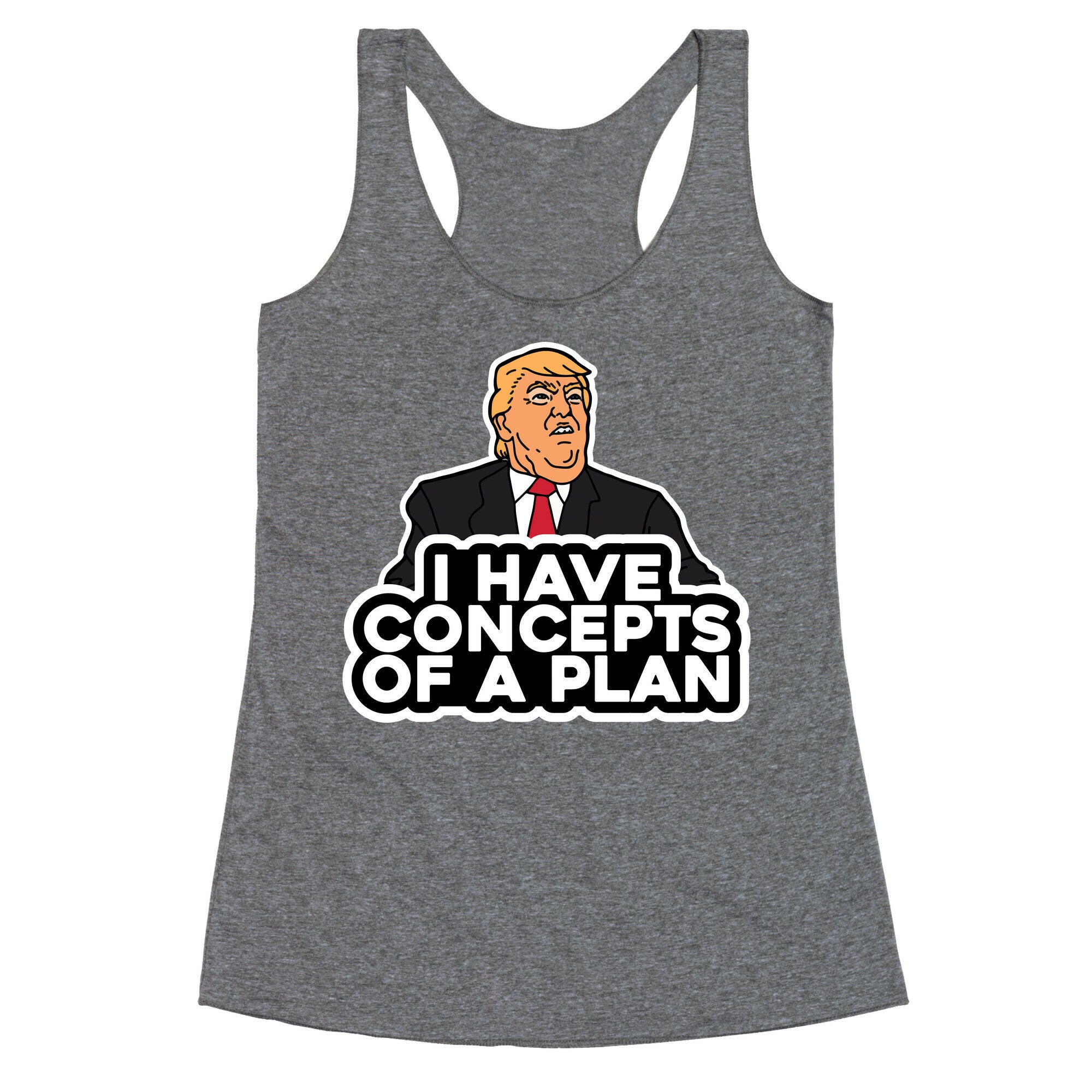 I Have Concepts of a Plan Racerback Tank