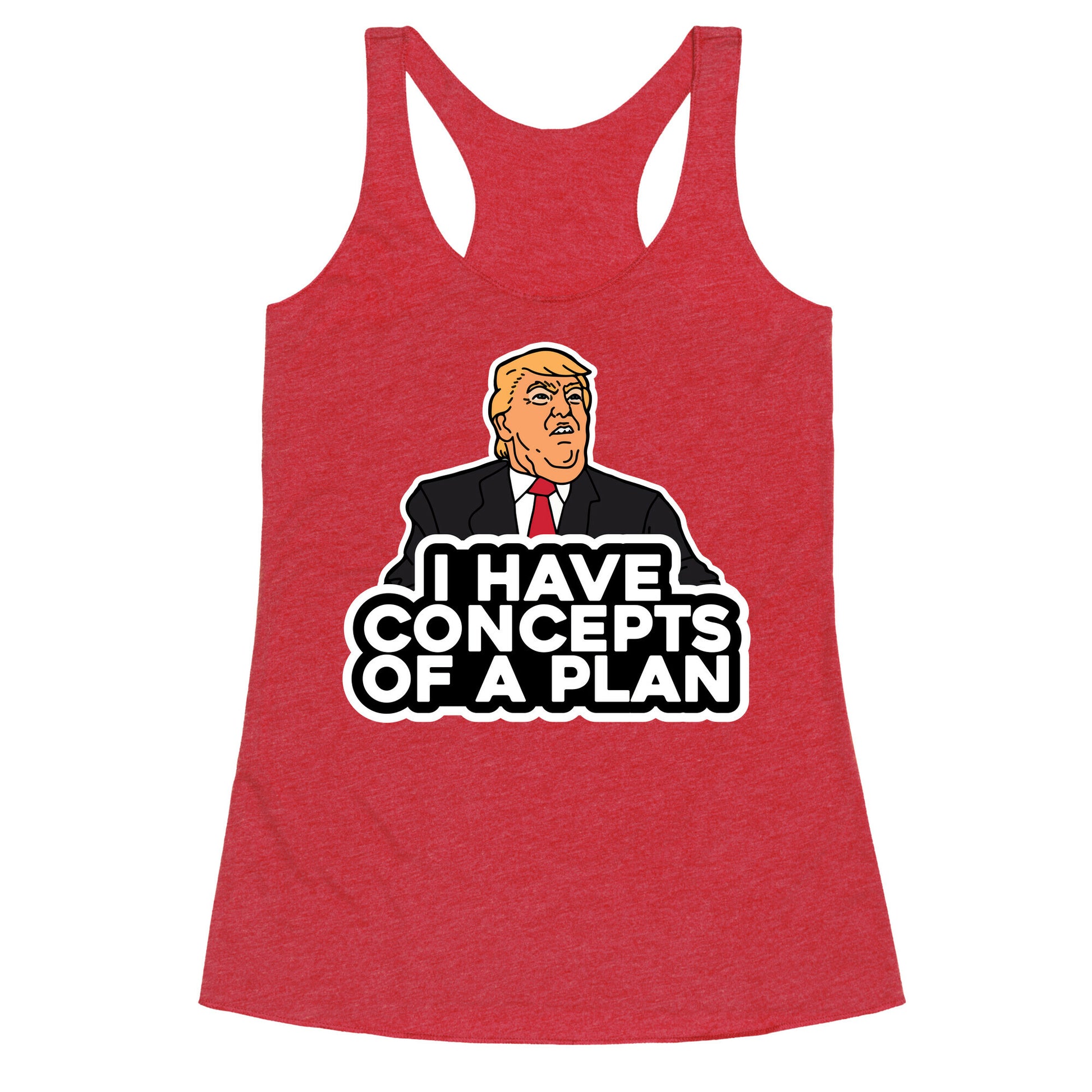 I Have Concepts of a Plan Racerback Tank