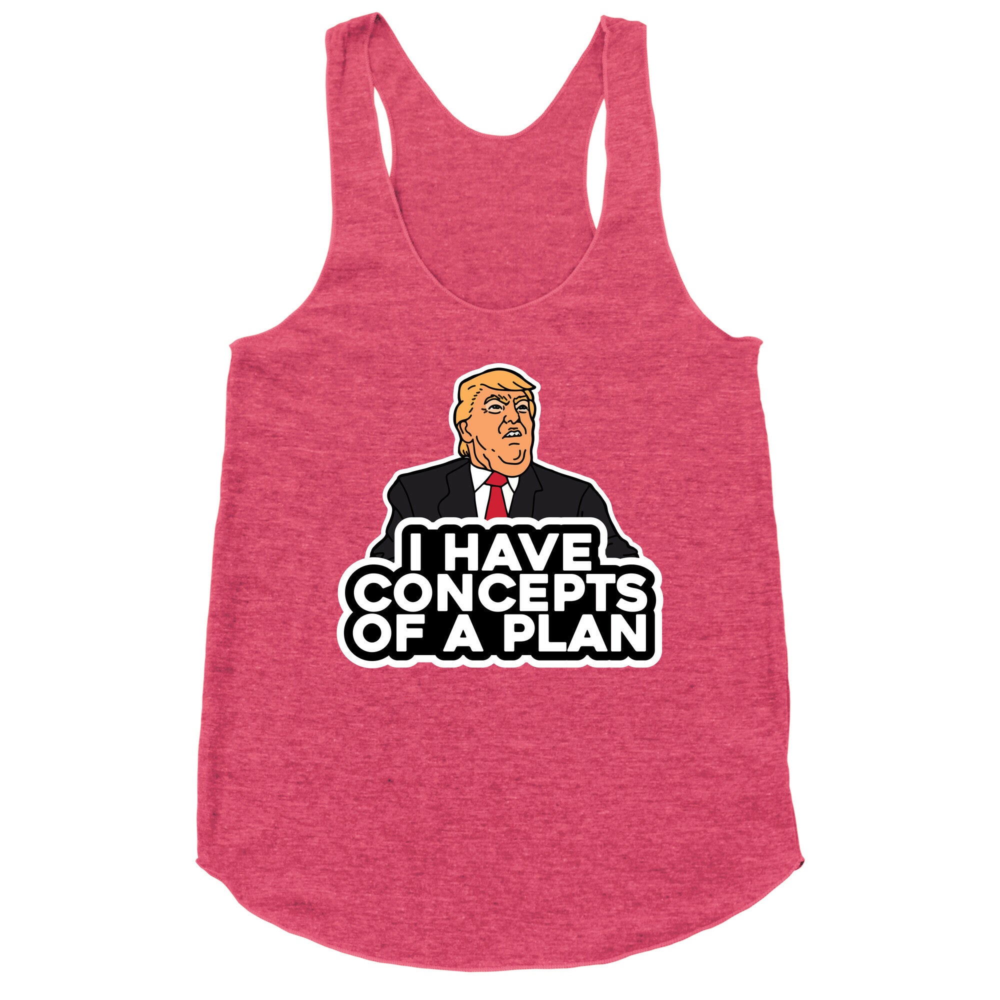 I Have Concepts of a Plan Racerback Tank
