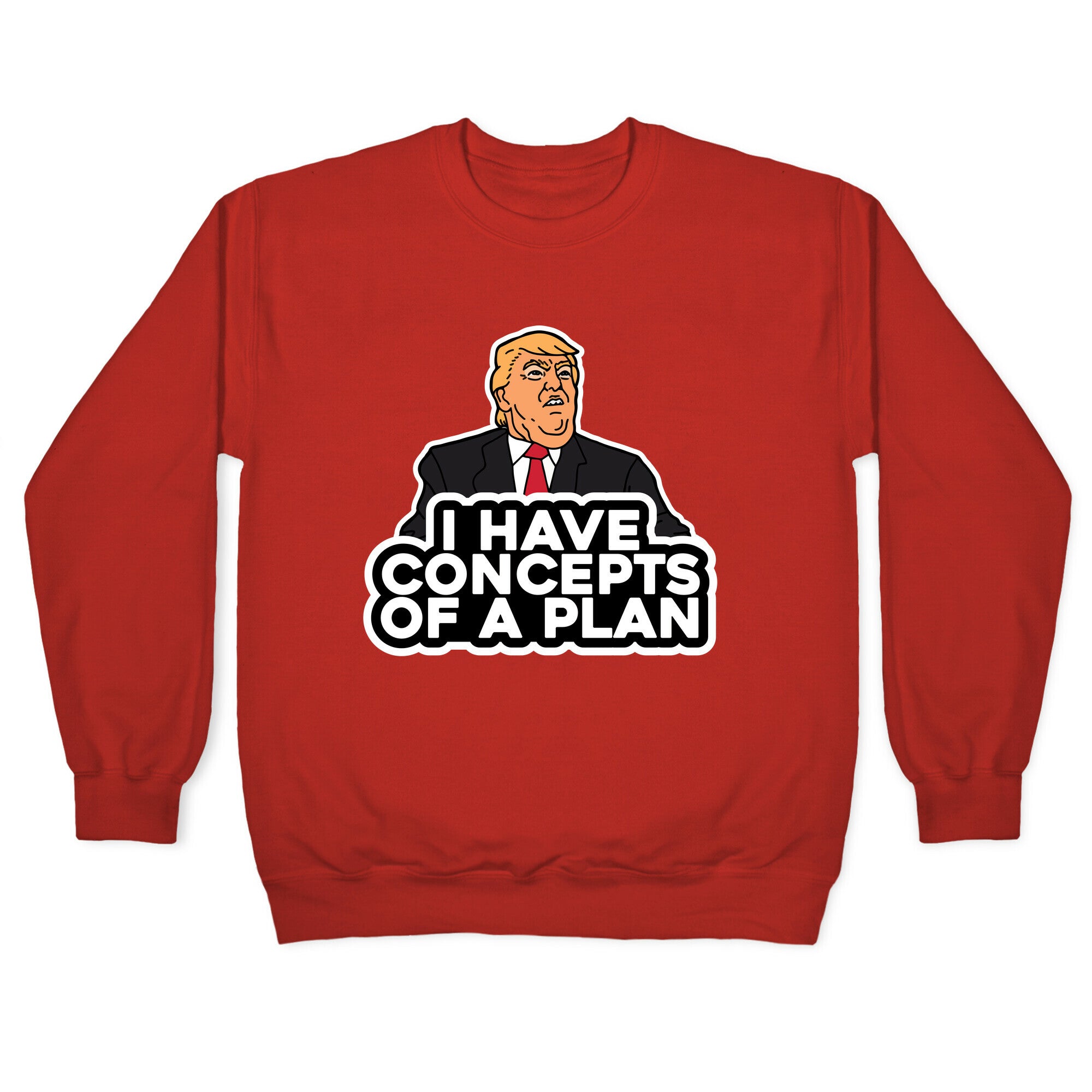 I Have Concepts of a Plan Crewneck Sweatshirt