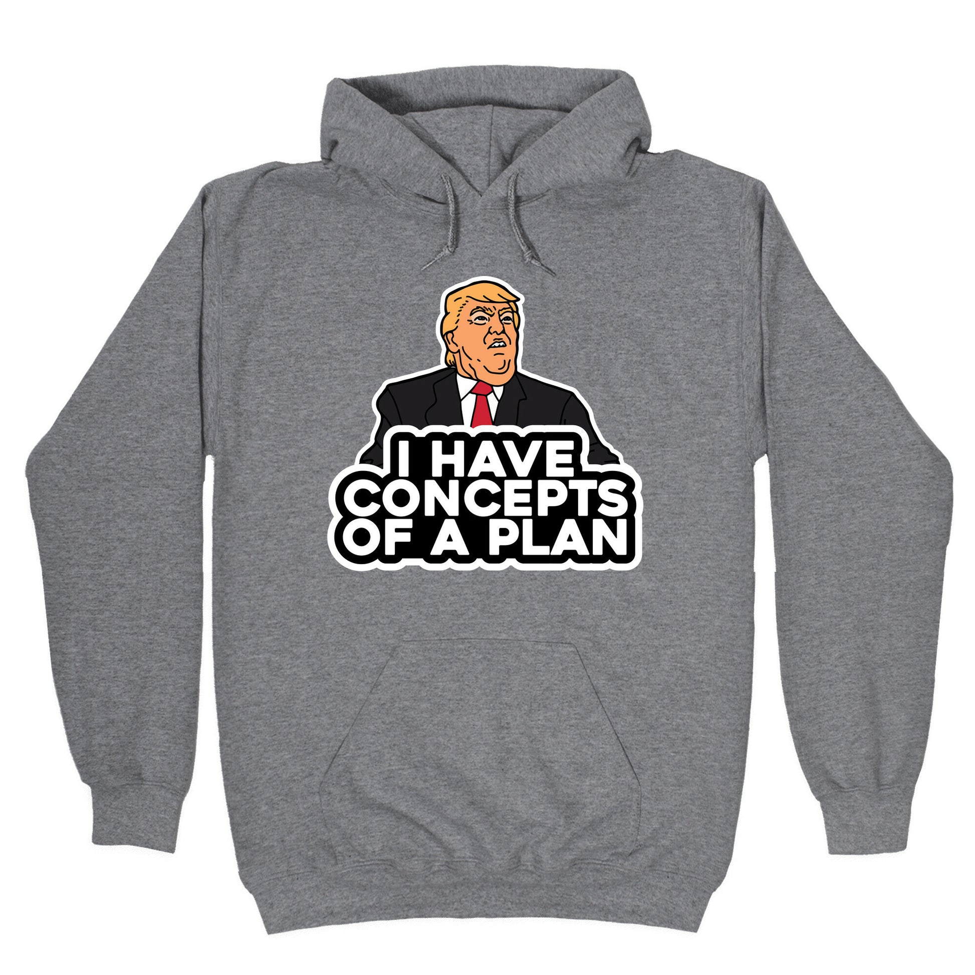 I Have Concepts of a Plan Hoodie