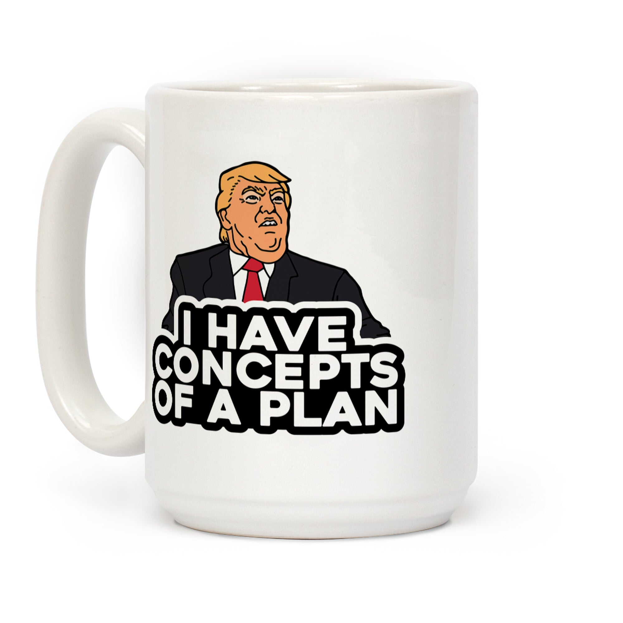 I Have Concepts of a Plan Coffee Mug