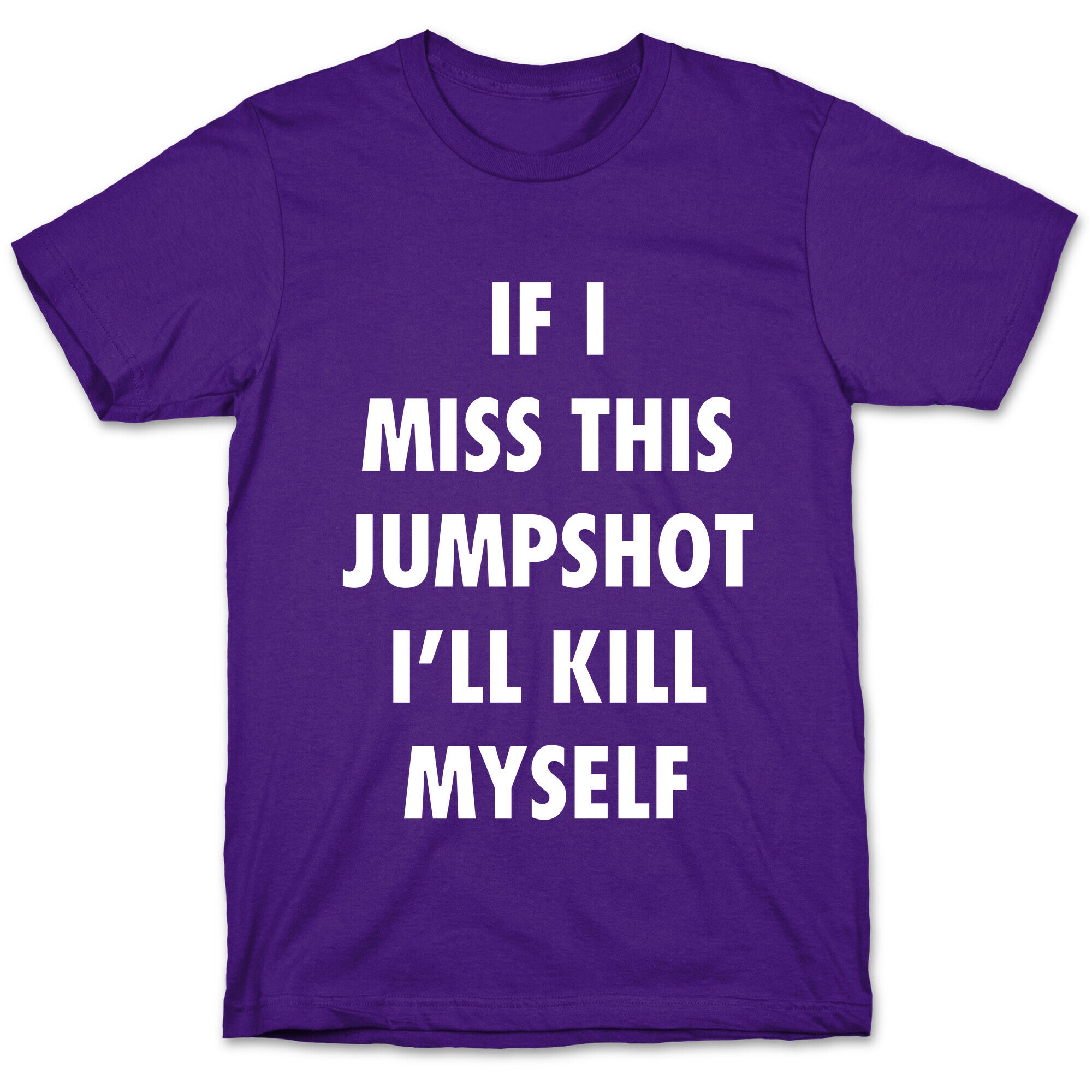 If I Miss This Jumpshot T-Shirt