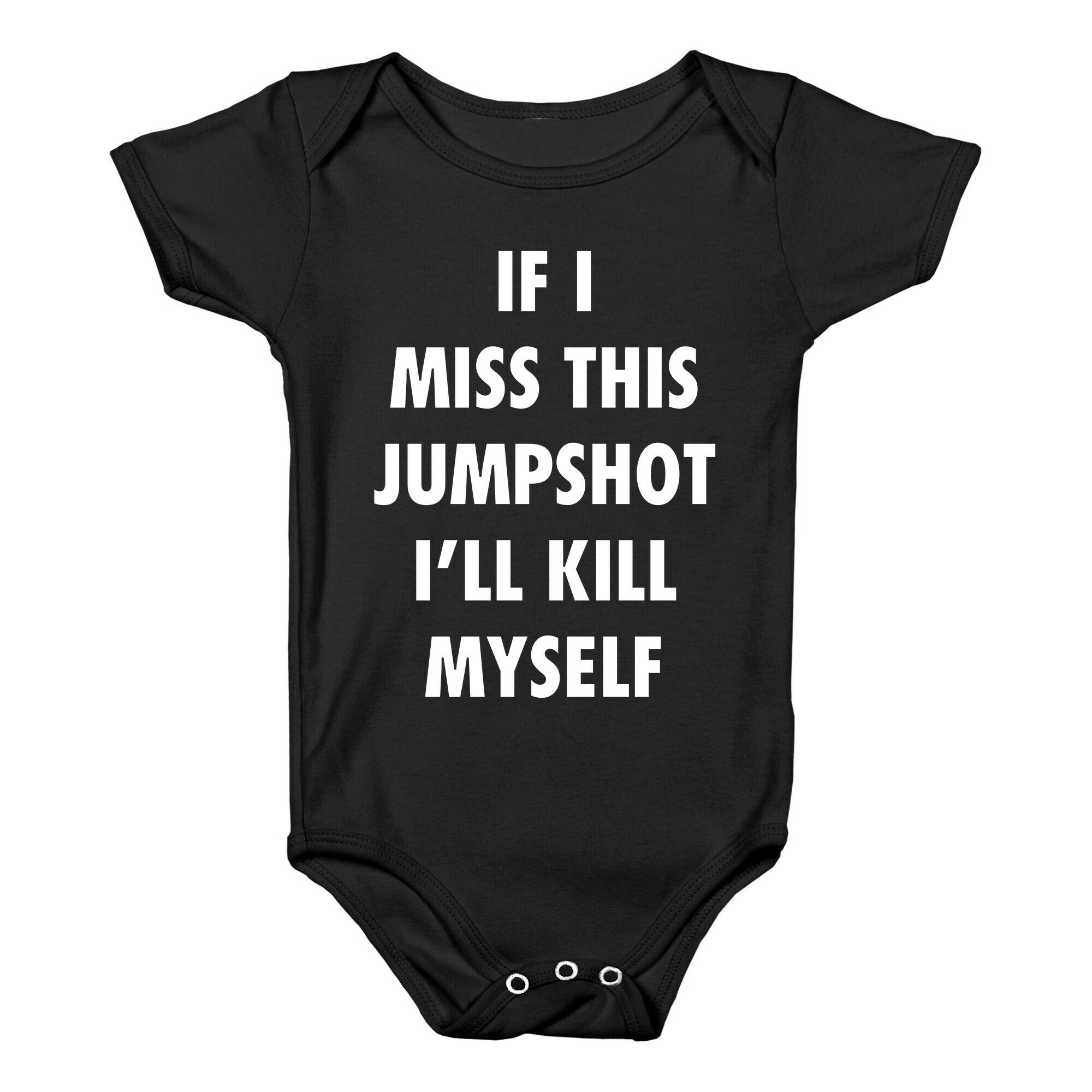 If I Miss This Jumpshot Baby One-Piece