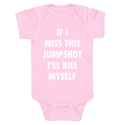 If I Miss This Jumpshot Baby One-Piece