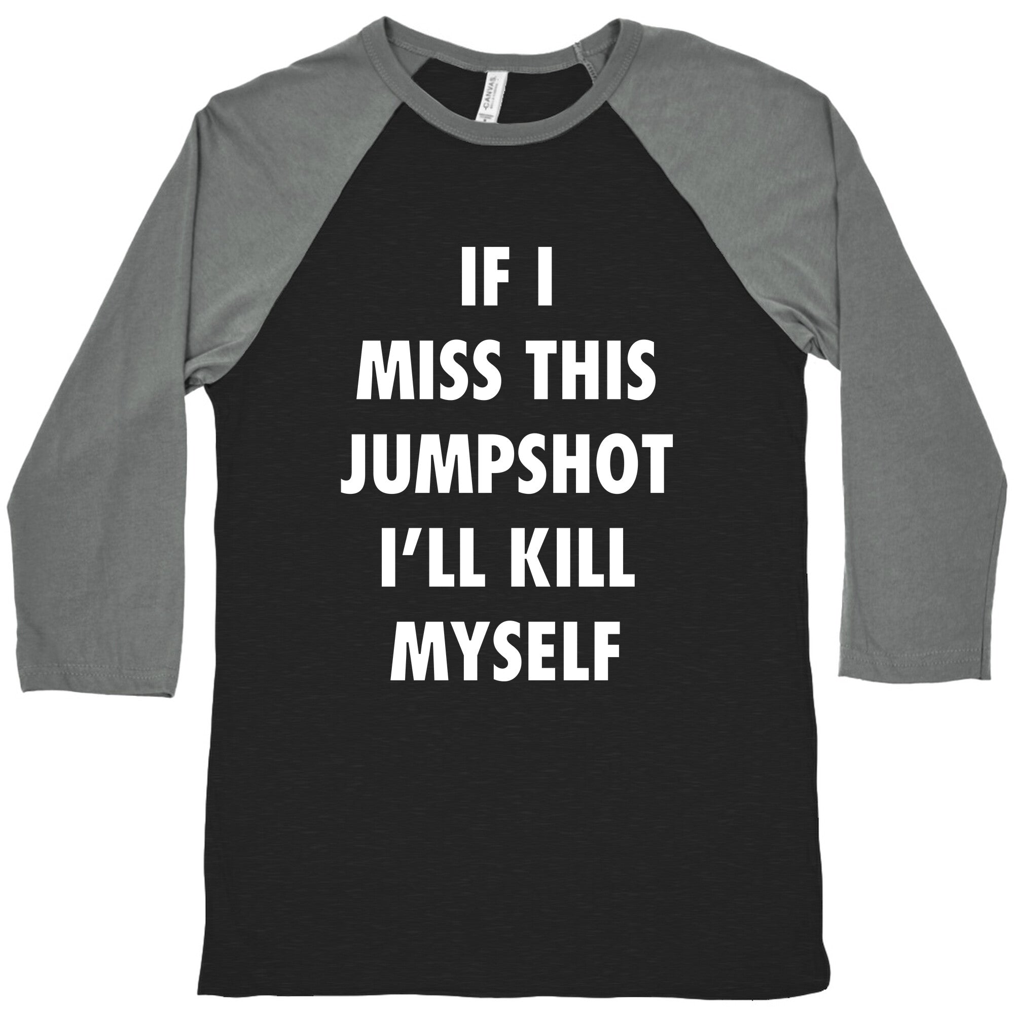 If I Miss This Jumpshot Baseball Tee