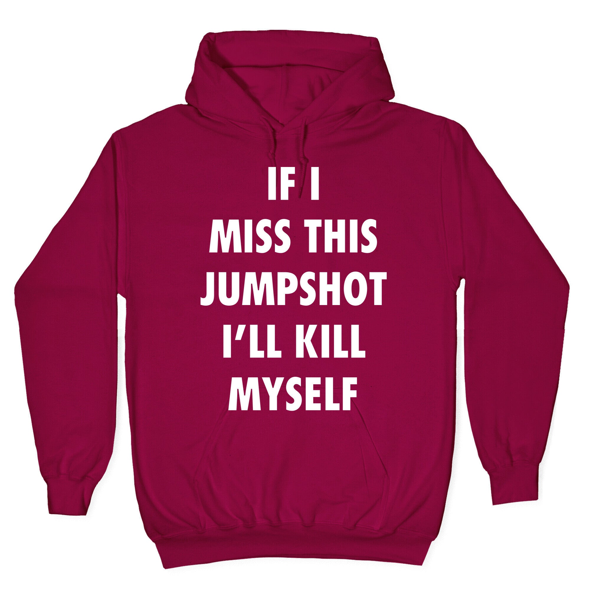 If I Miss This Jumpshot Hoodie