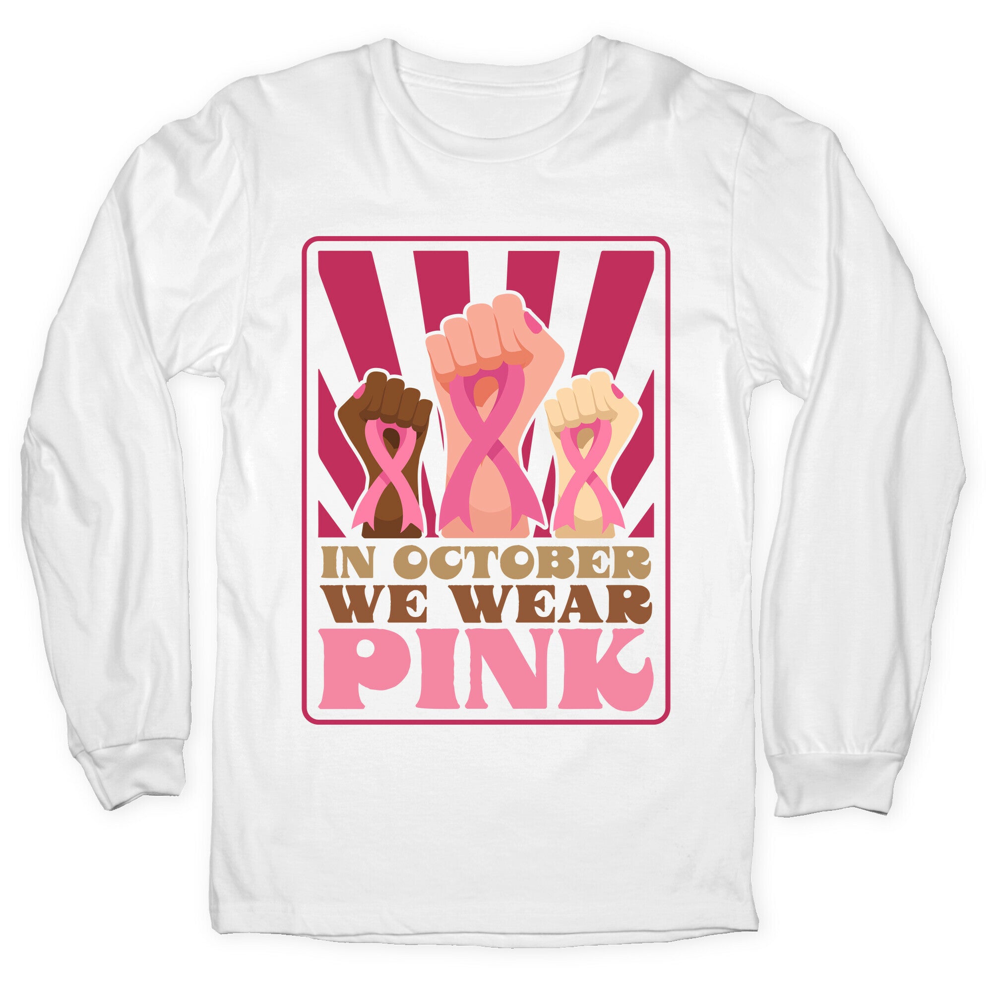 In October We Wear Pink Longsleeve Tee