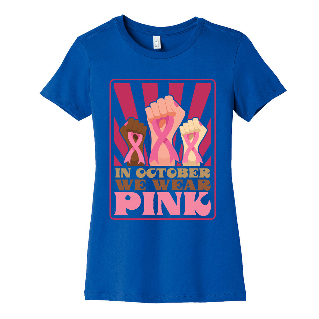 In October We Wear Pink Womens Cotton Tee