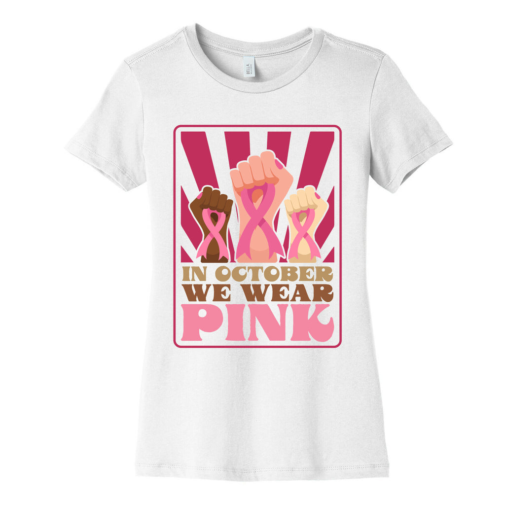 In October We Wear Pink Womens Cotton Tee