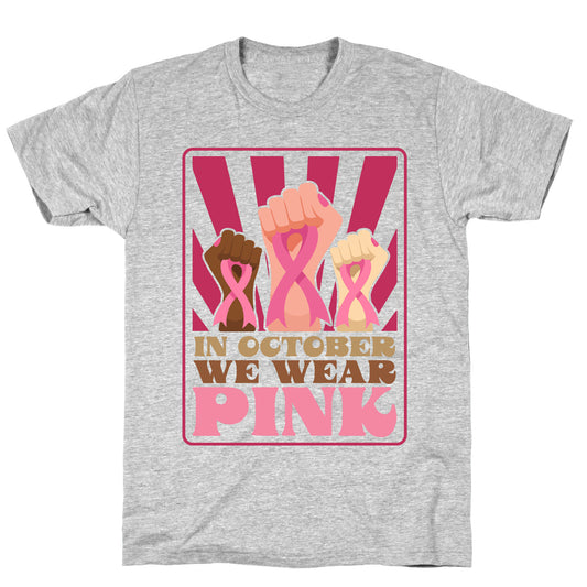 In October We Wear Pink T-Shirt