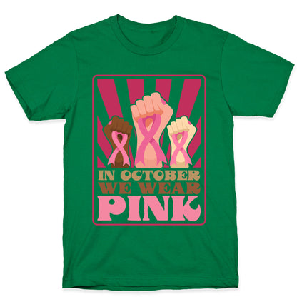 In October We Wear Pink T-Shirt