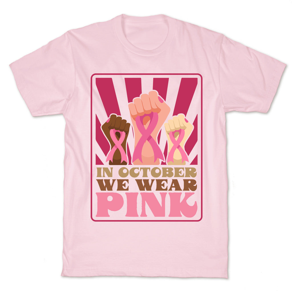 In October We Wear Pink T-Shirt