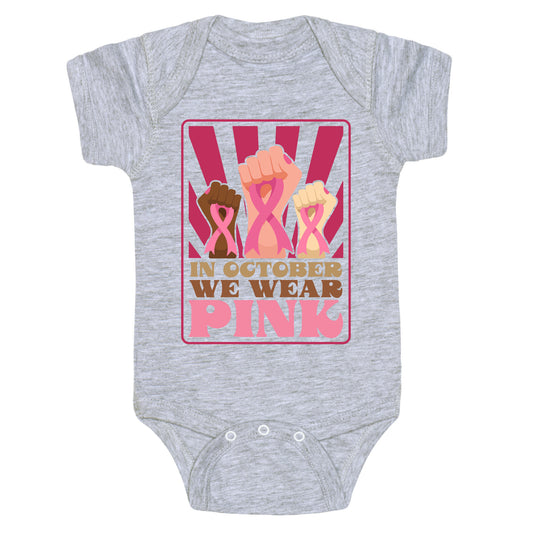 In October We Wear Pink Baby One-Piece