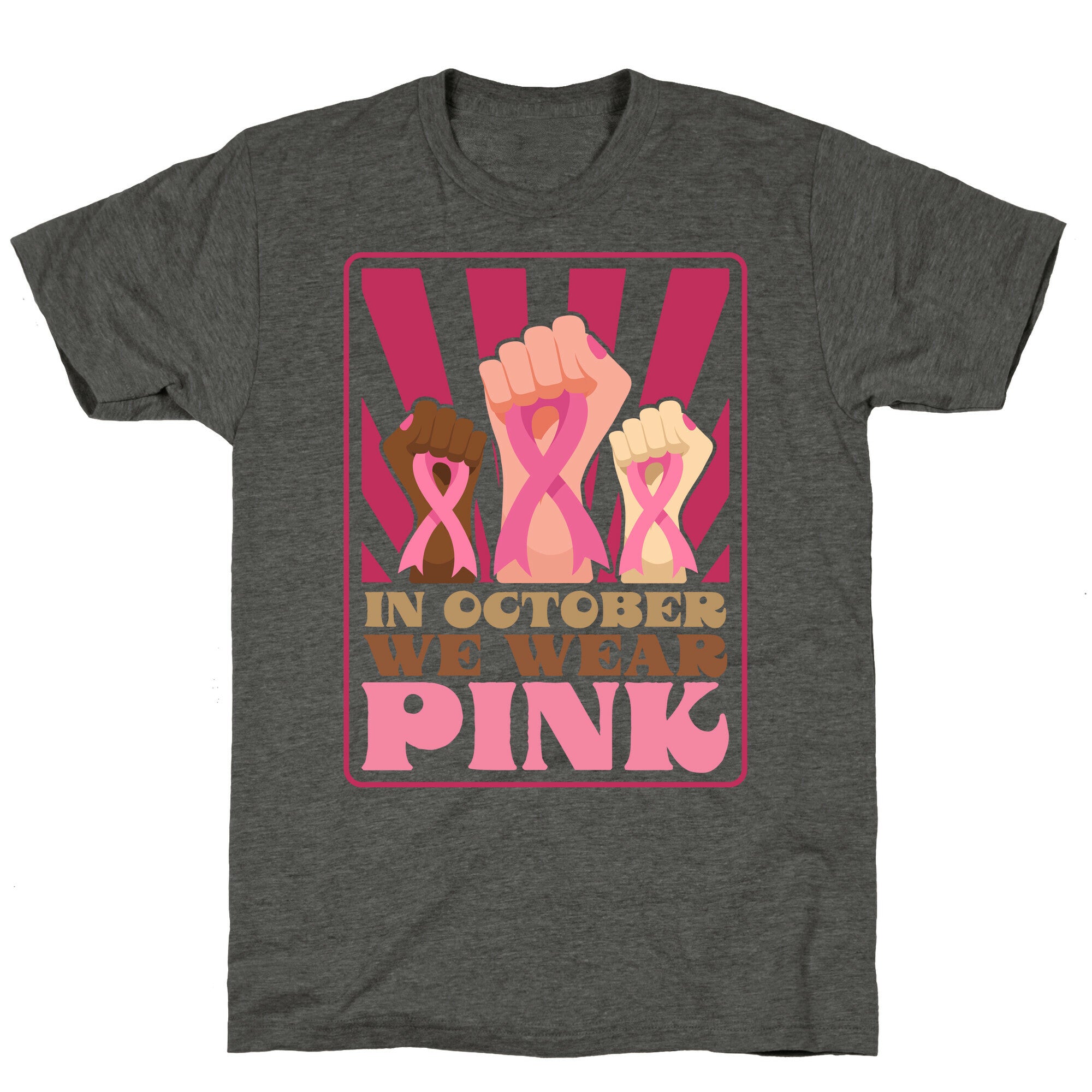 In October We Wear Pink Unisex Triblend Tee