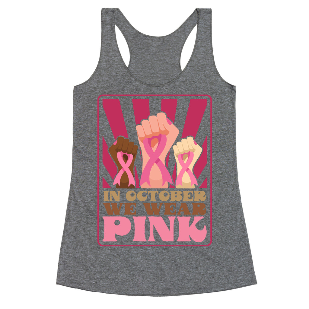 In October We Wear Pink Racerback Tank