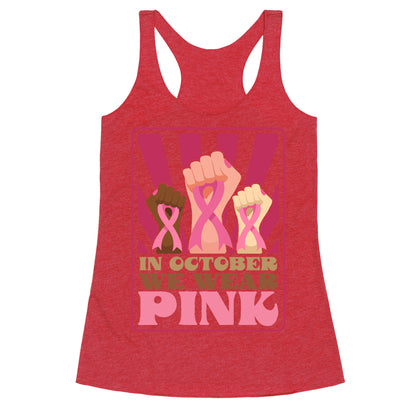 In October We Wear Pink Racerback Tank