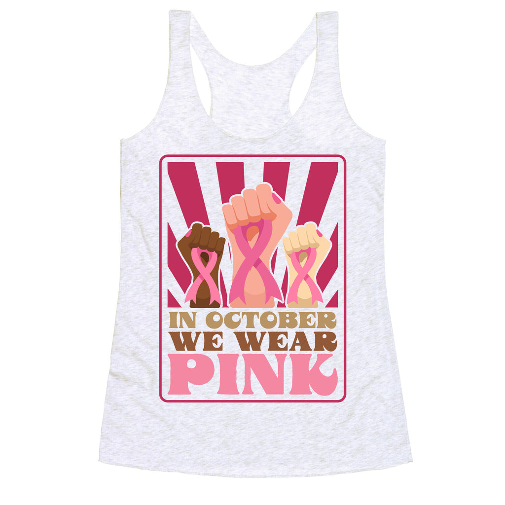 In October We Wear Pink Racerback Tank