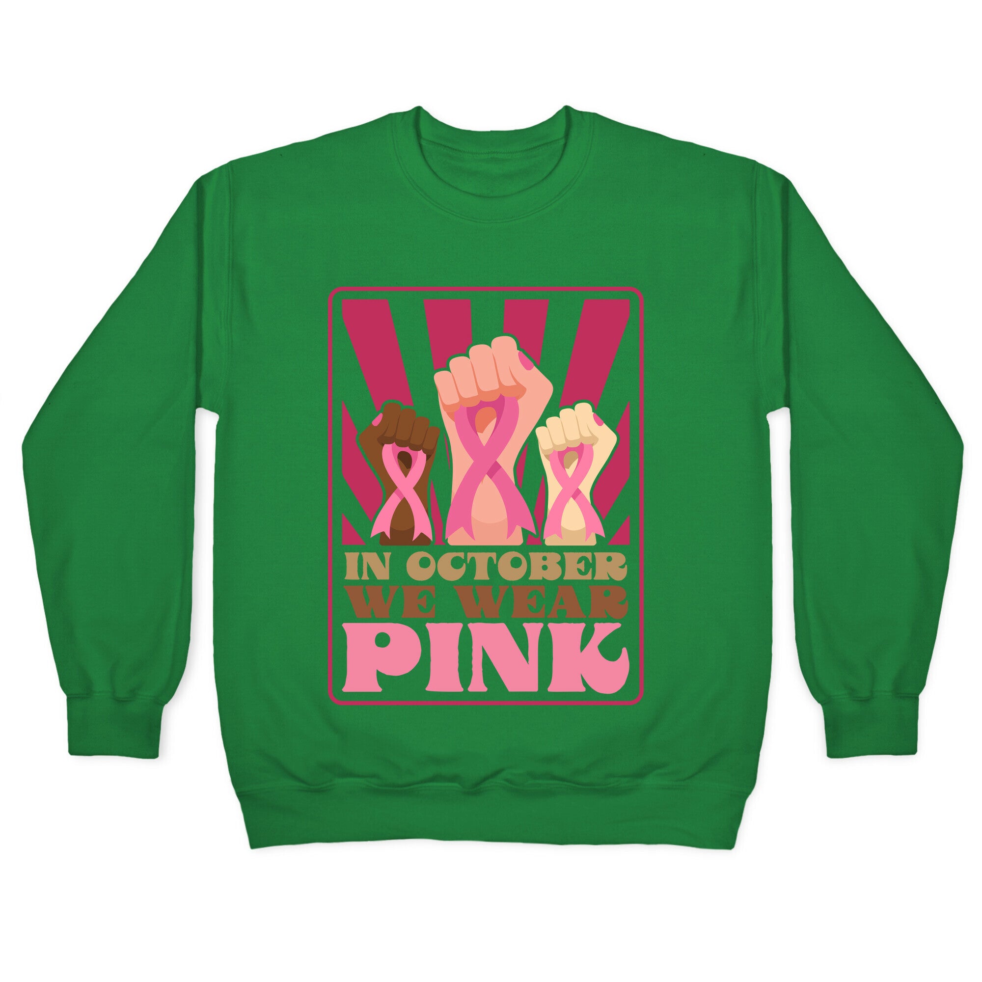 In October We Wear Pink Crewneck Sweatshirt