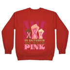 In October We Wear Pink Crewneck Sweatshirt