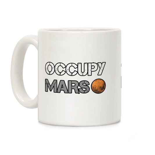 Occupy Mars Coffee Mug