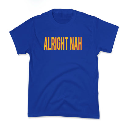 Alright Nah Kids Tee