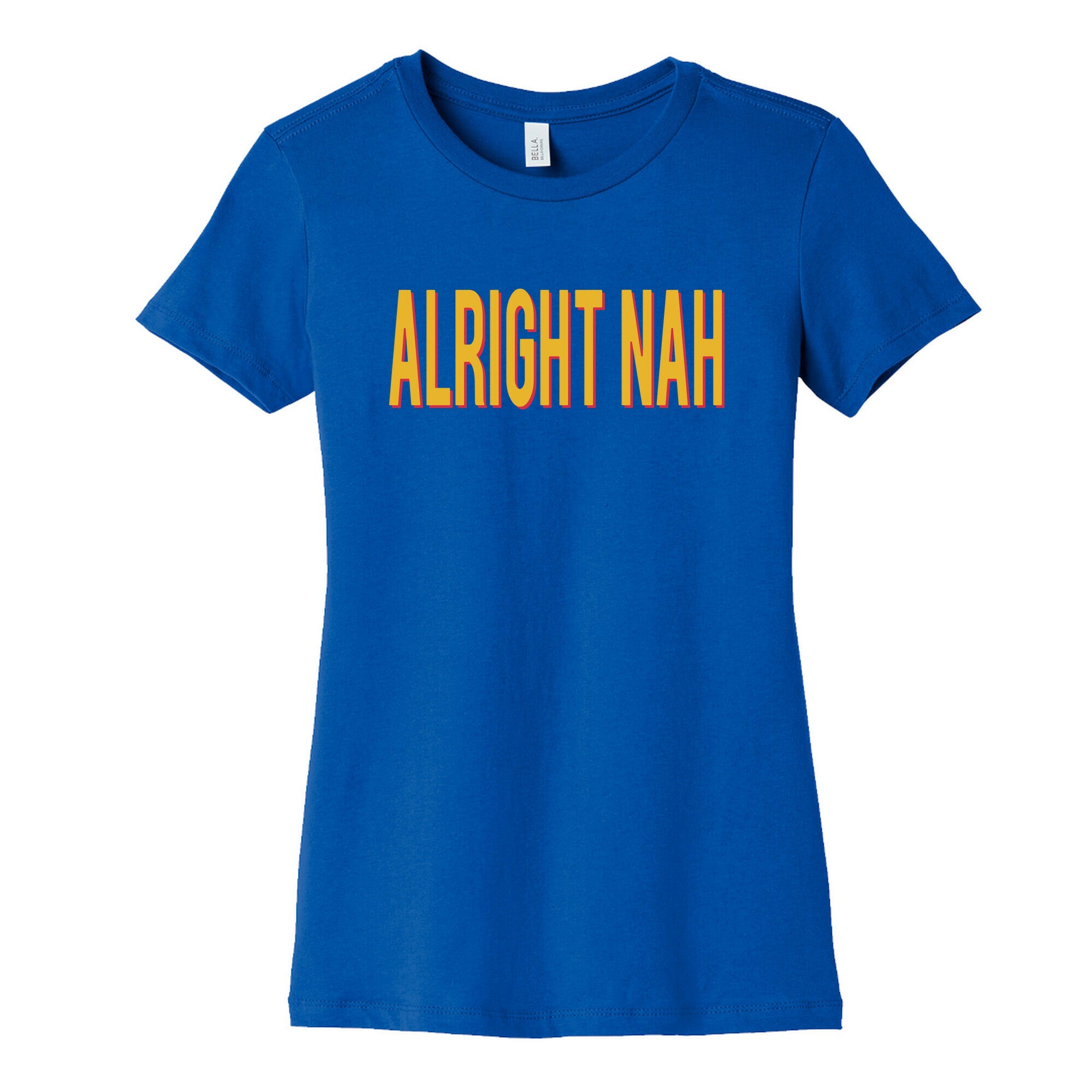 Alright Nah Womens Cotton Tee