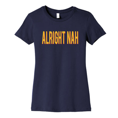 Alright Nah Womens Cotton Tee