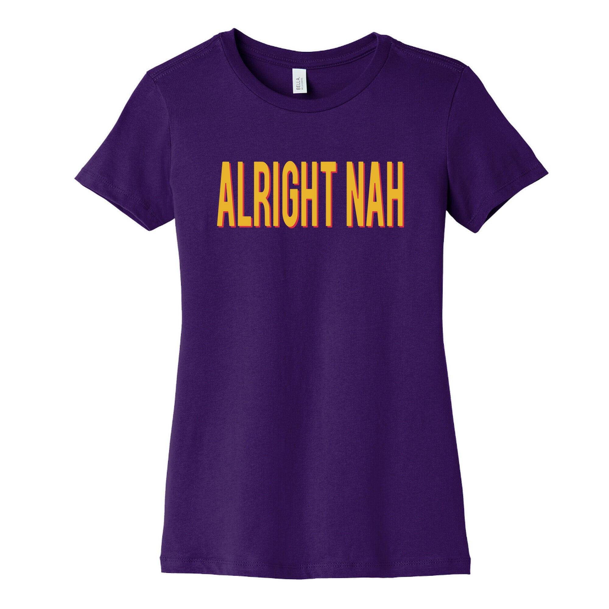 Alright Nah Womens Cotton Tee