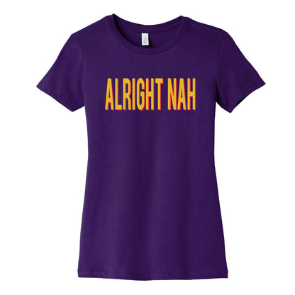 Alright Nah Womens Cotton Tee