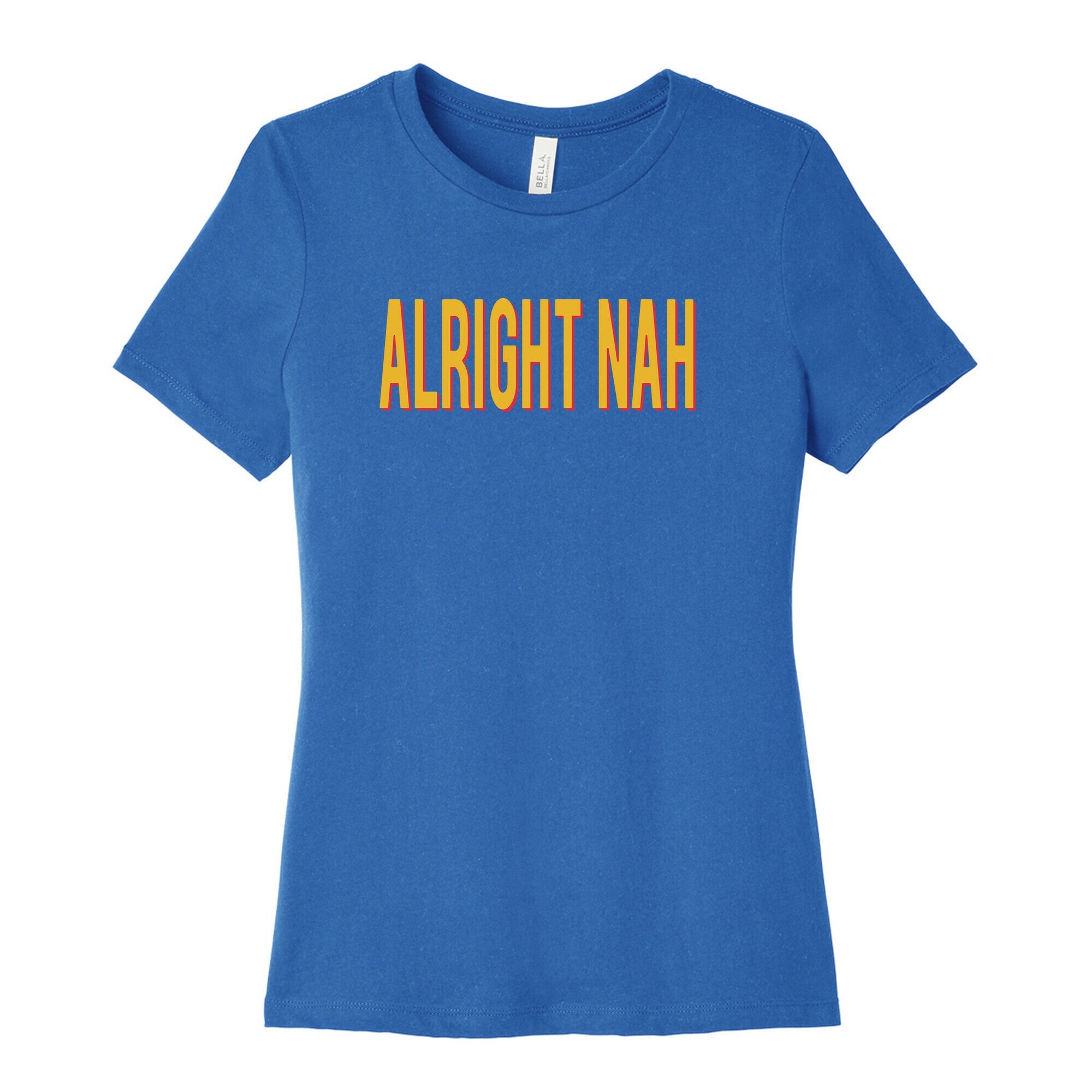 Alright Nah Womens Cotton Tee