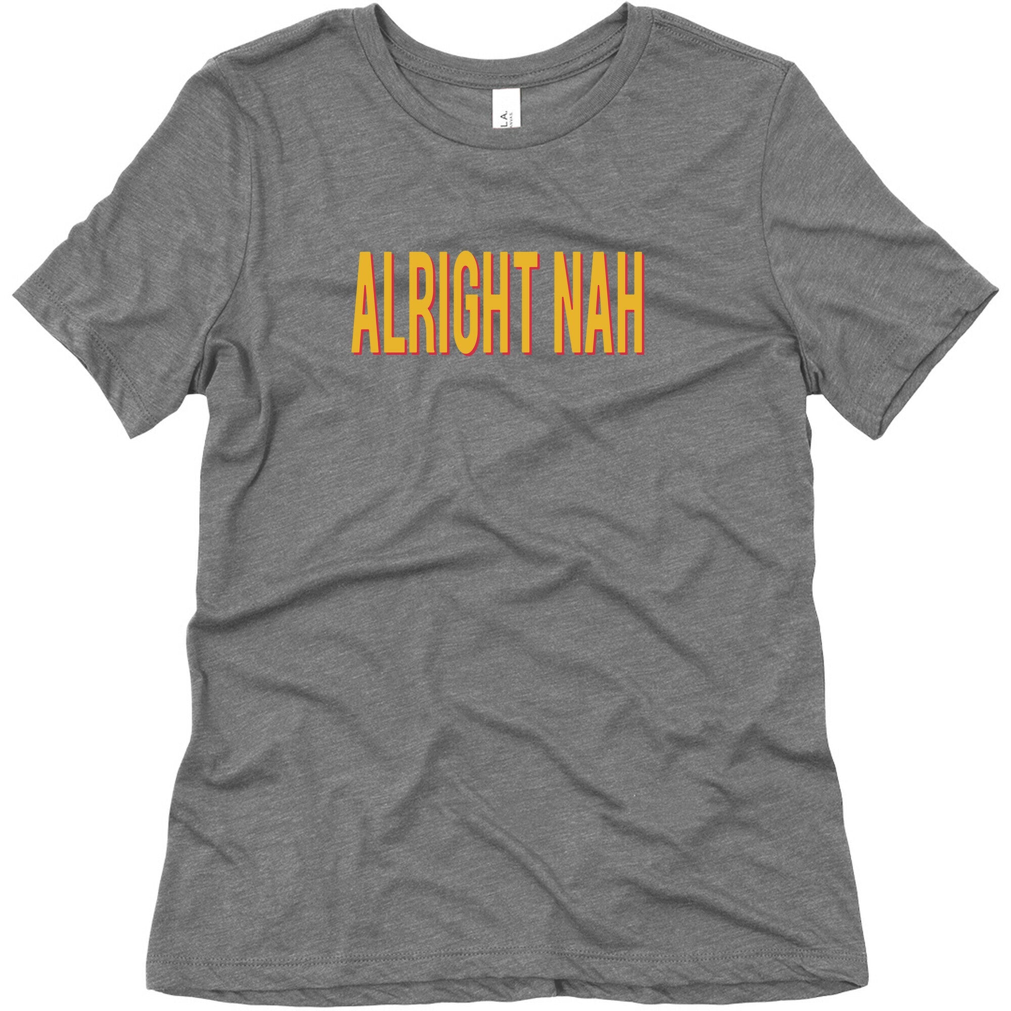 Alright Nah Womens Triblend Tee