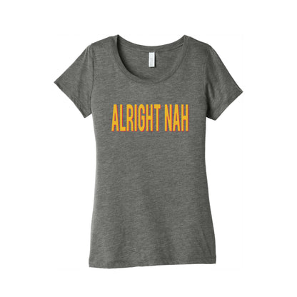 Alright Nah Womens Triblend Tee