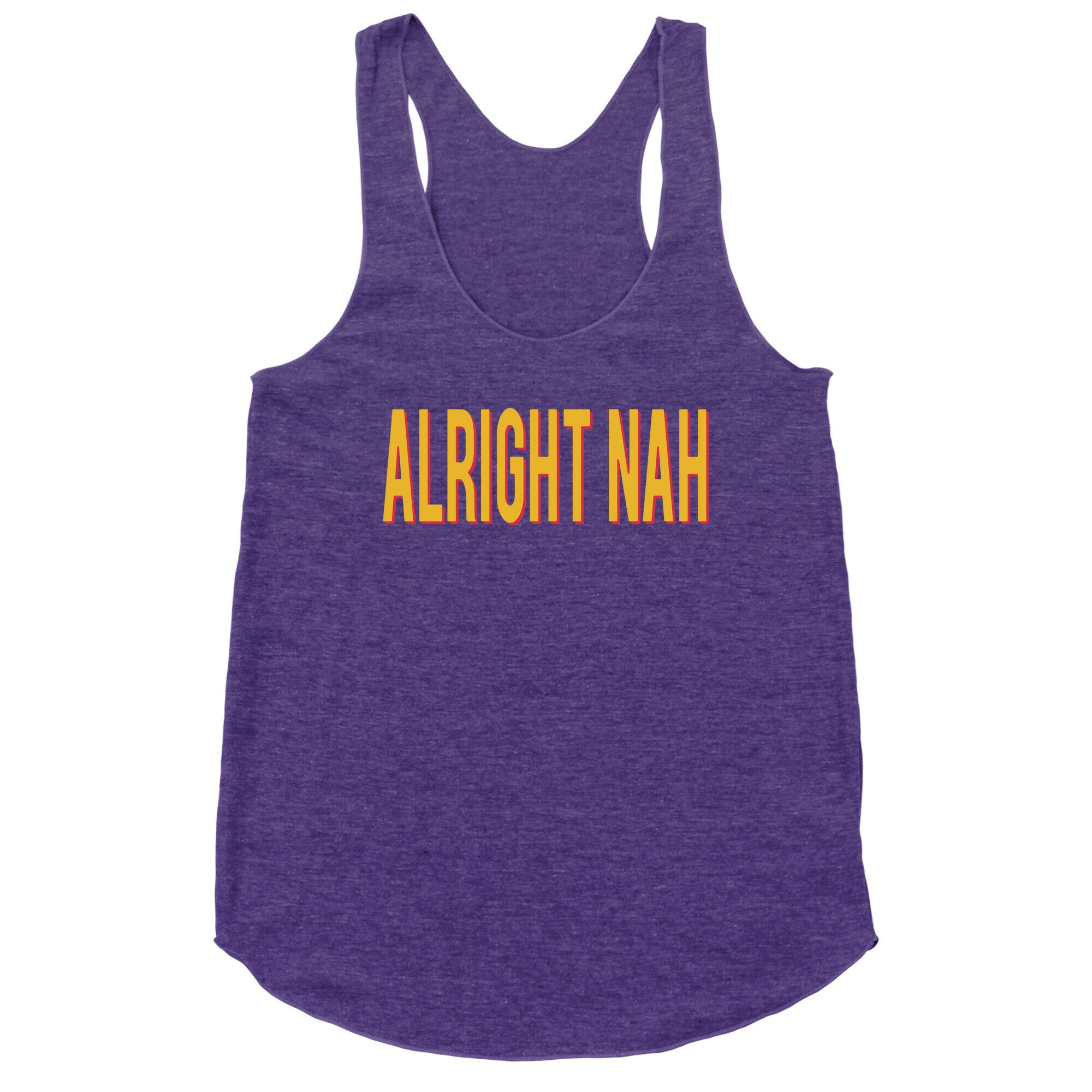 Alright Nah Racerback Tank