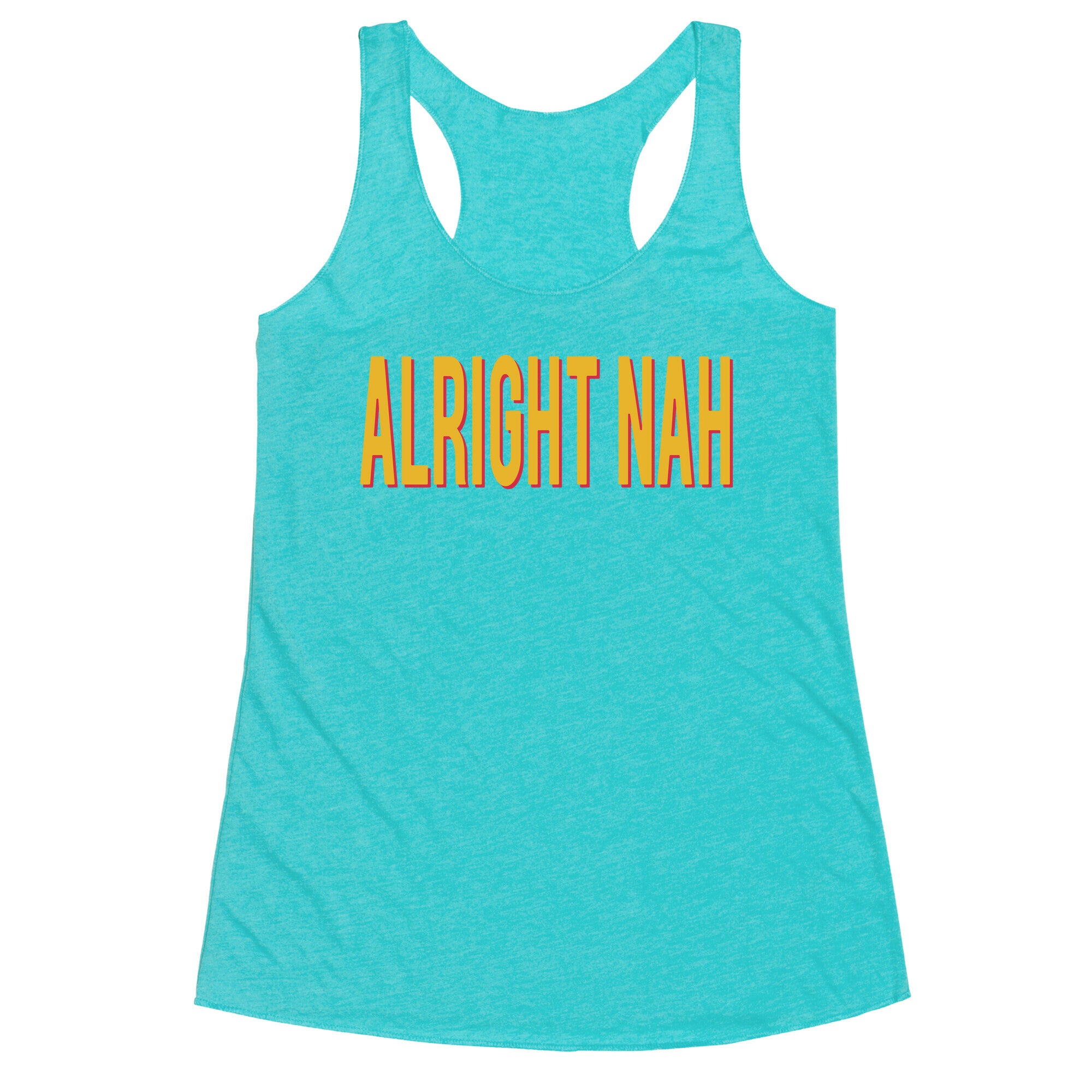 Alright Nah Racerback Tank