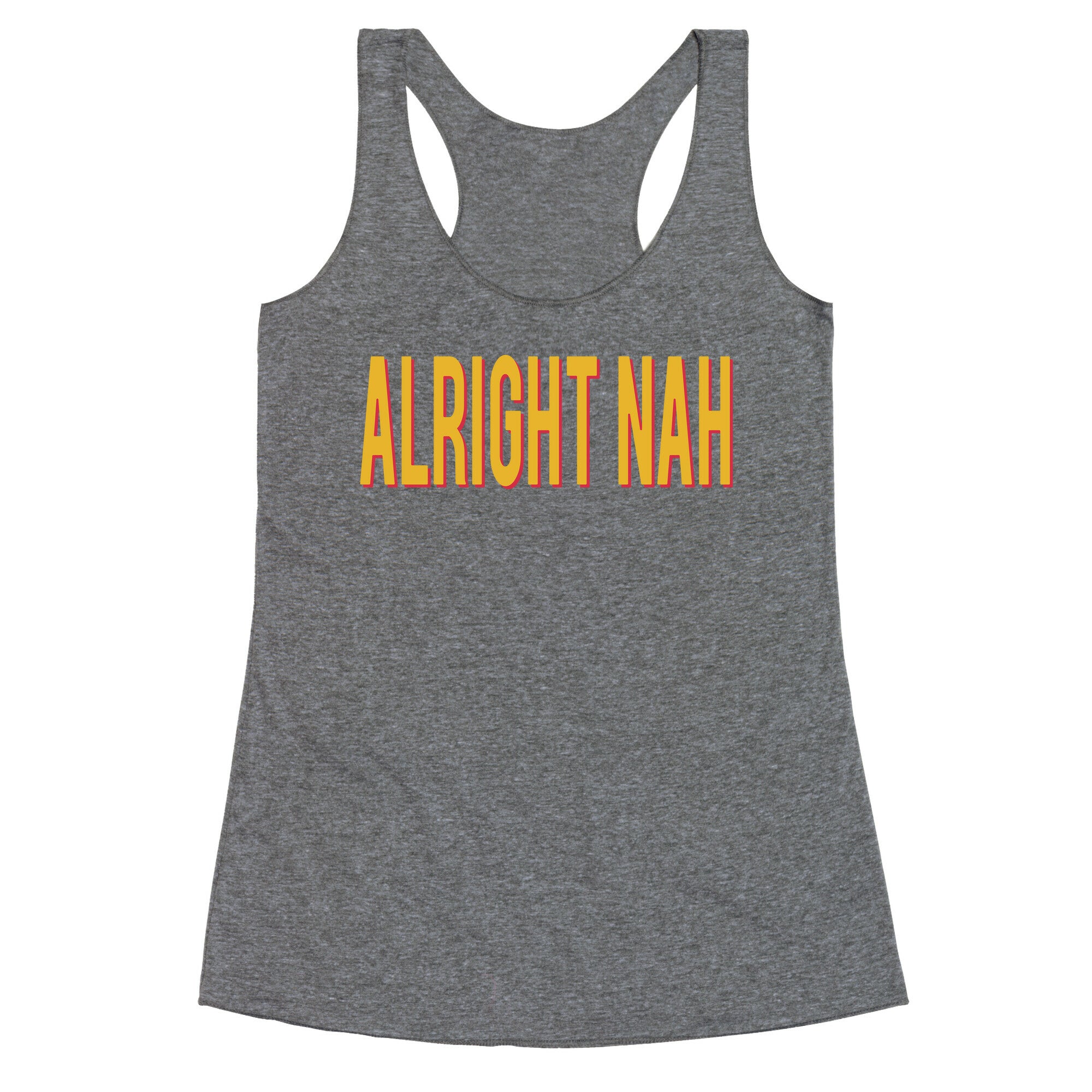 Alright Nah Racerback Tank