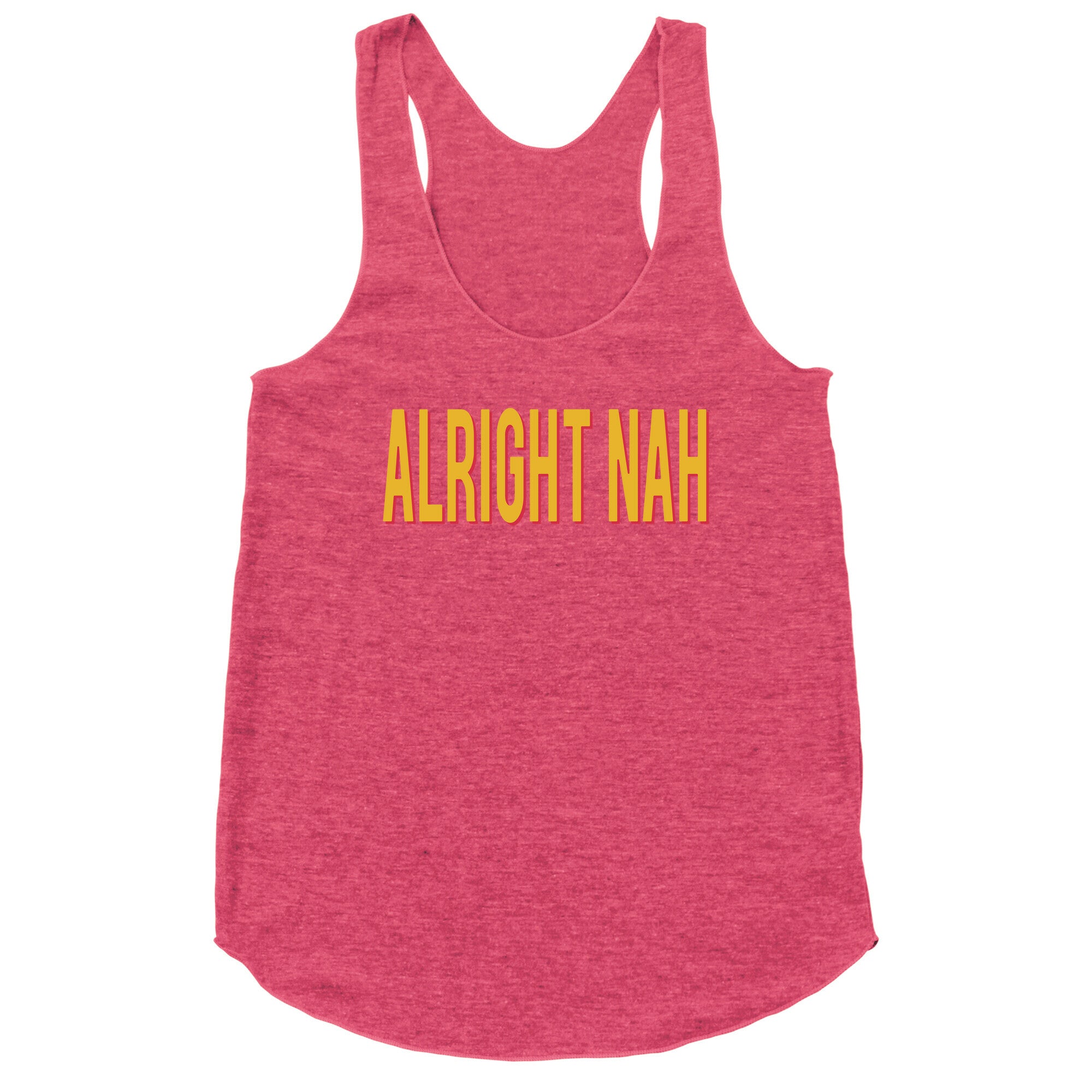 Alright Nah Racerback Tank