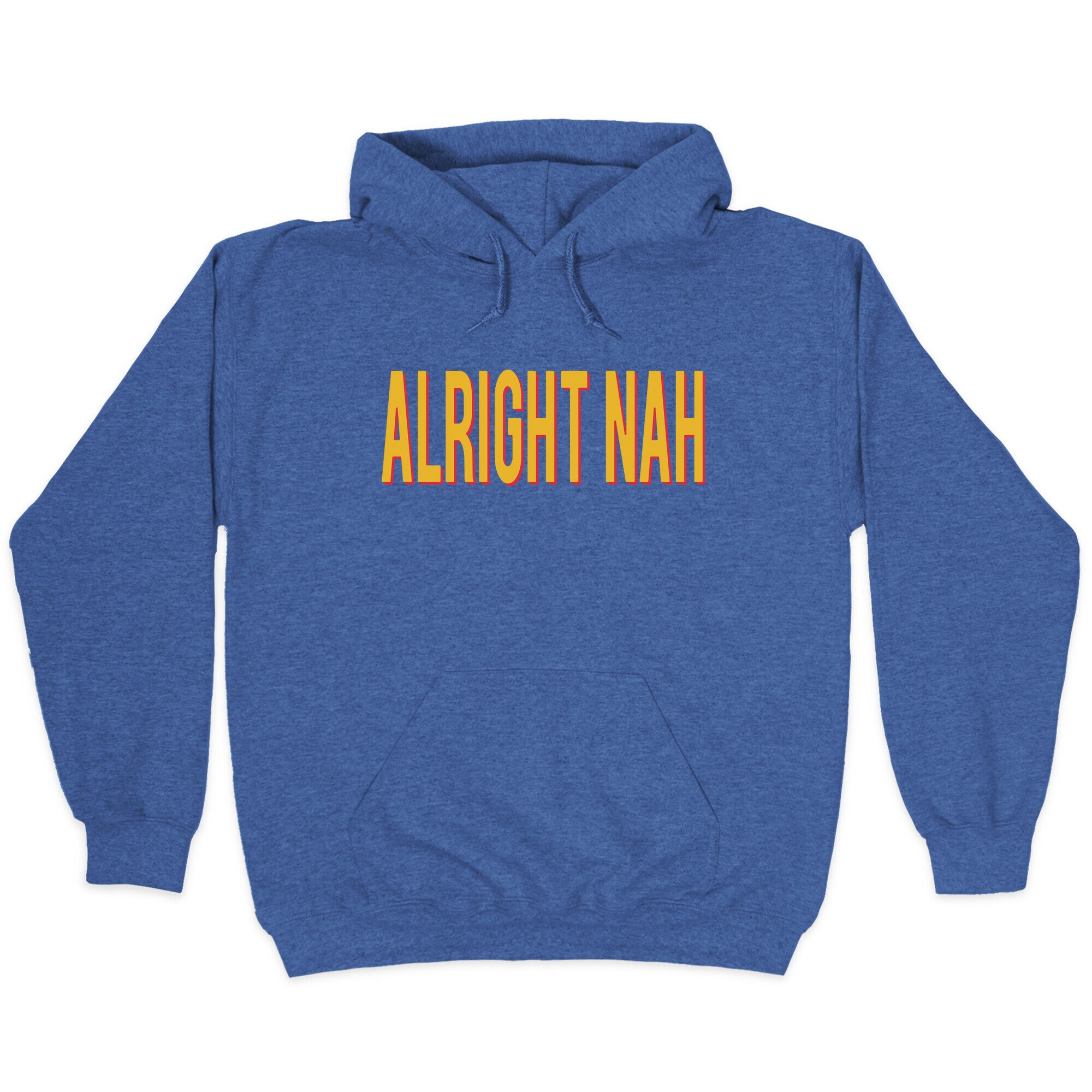 Alright Nah Hoodie